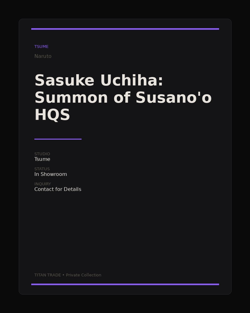 Sasuke Uchiha: Summon of Susano'o HQS